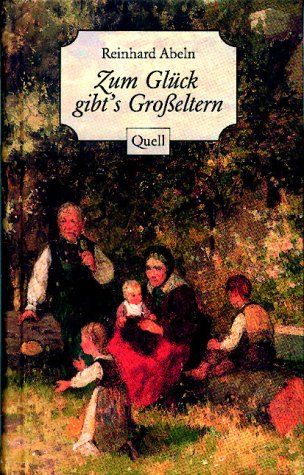 Zum Glück gibt's Grosseltern. (Ed. Quell) Lifestyle