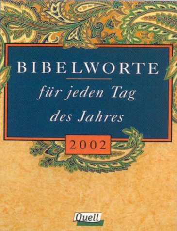 Bibelworte für jeden Tag des Jahres 2002. Kalender. Tägliche Kurzandachten zur Ökumenischen Bibellese Calendars
