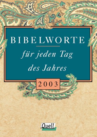 Bibelworte für jeden Tag des Jahres 2003 Books