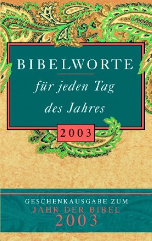 Bibelworte für jeden Tag des Jahres 2004. Tägliche Kurzandachten zur Ökumenischen Bibellese. (Ed. Quell) Calendars