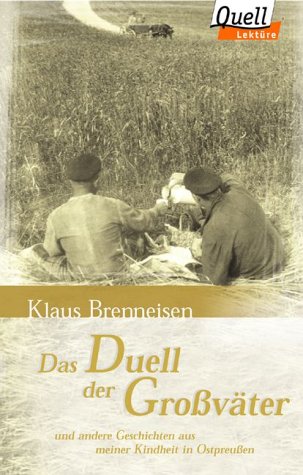 Das Duell der Grossväter. Und andere Geschichten aus meiner Kindheit in Ostpreussen Contemporary literature