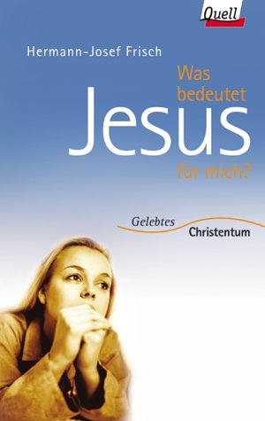 Was bedeutet Jesus für mich? book