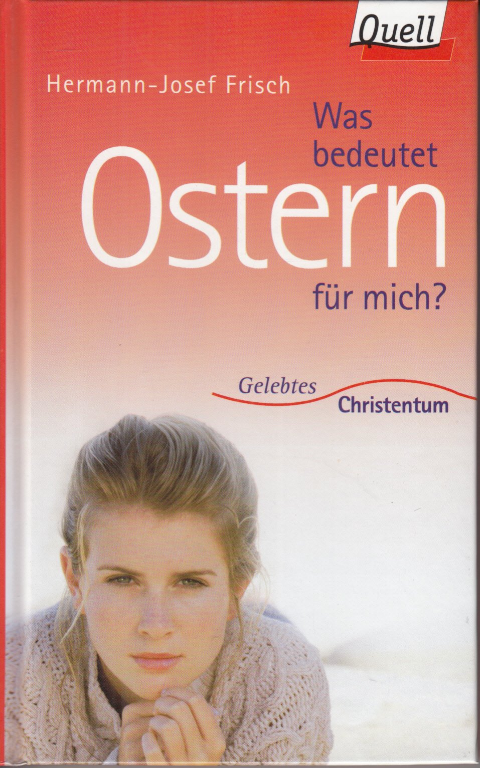 Was bedeutet Ostern für mich?. (Ed. Quell) Books