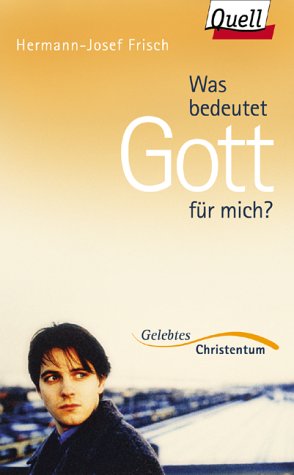 Was bedeutet Gott für mich?. (Ed. Quell) Books
