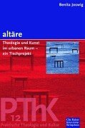 altäre. Theologie und Kunst im urbanen Raum - ein Tischprojekt (Ed. Chr. Kaiser) Religion & Esotericism