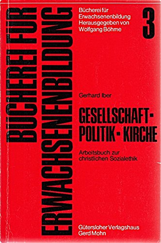 Gesellschaft, Politik, Kirche. Arbeitsbuch zur christlichen Sozialethik Books