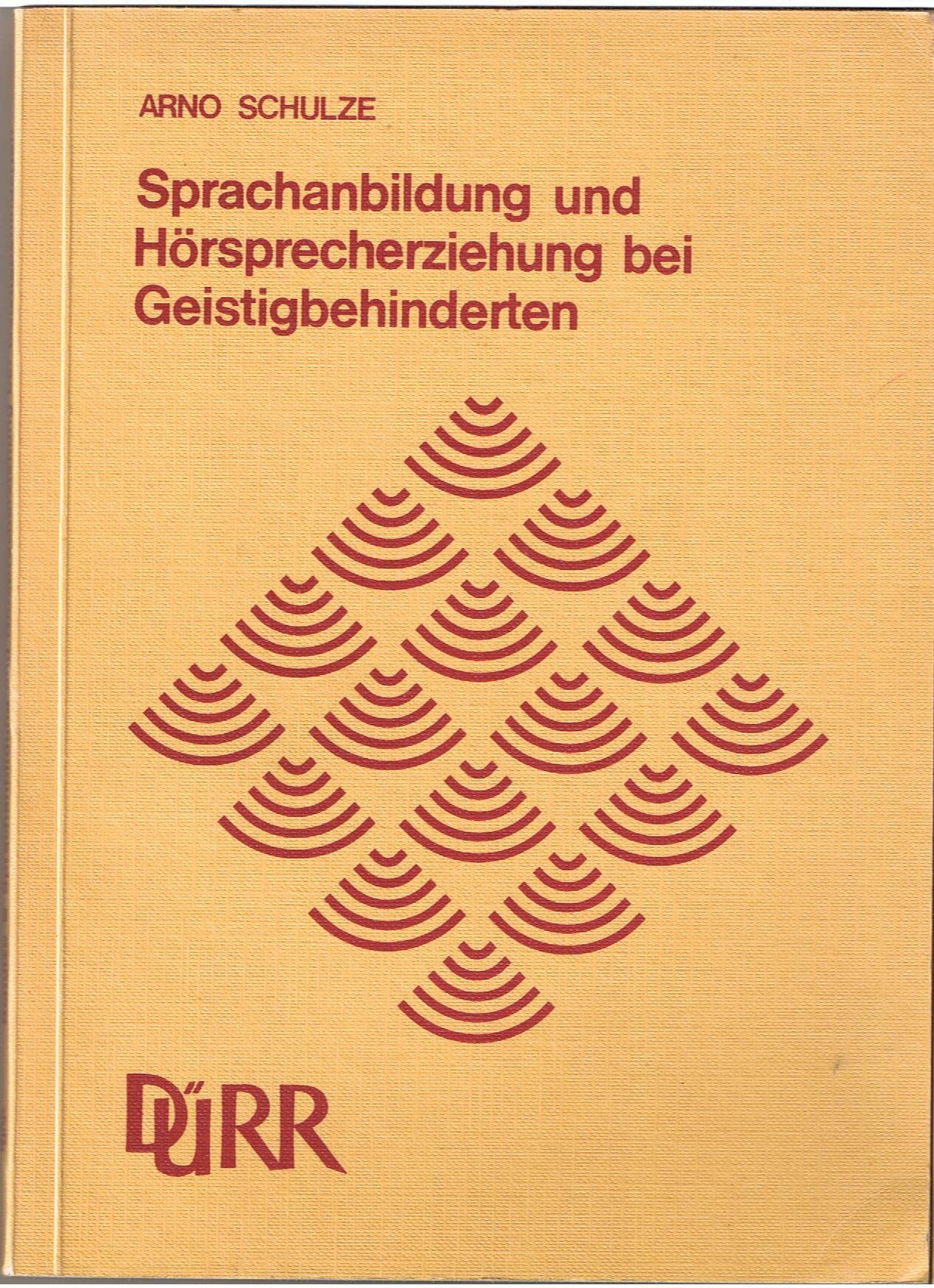 Sprachanbildung und Hörsprecherziehung bei Geistigbehinderten Books