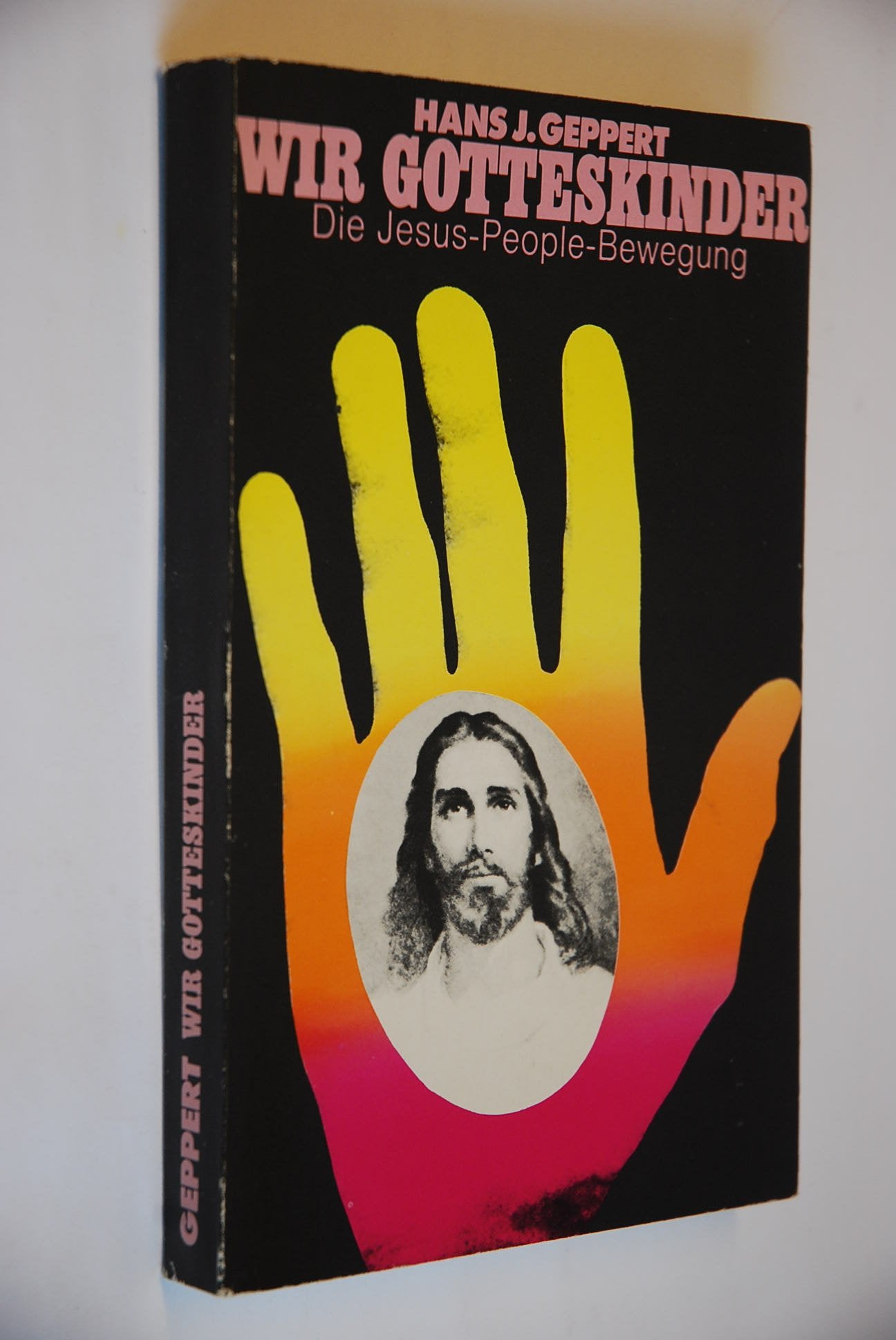 Wir Gotteskinder : die Jesus-people-Bewegung. Books