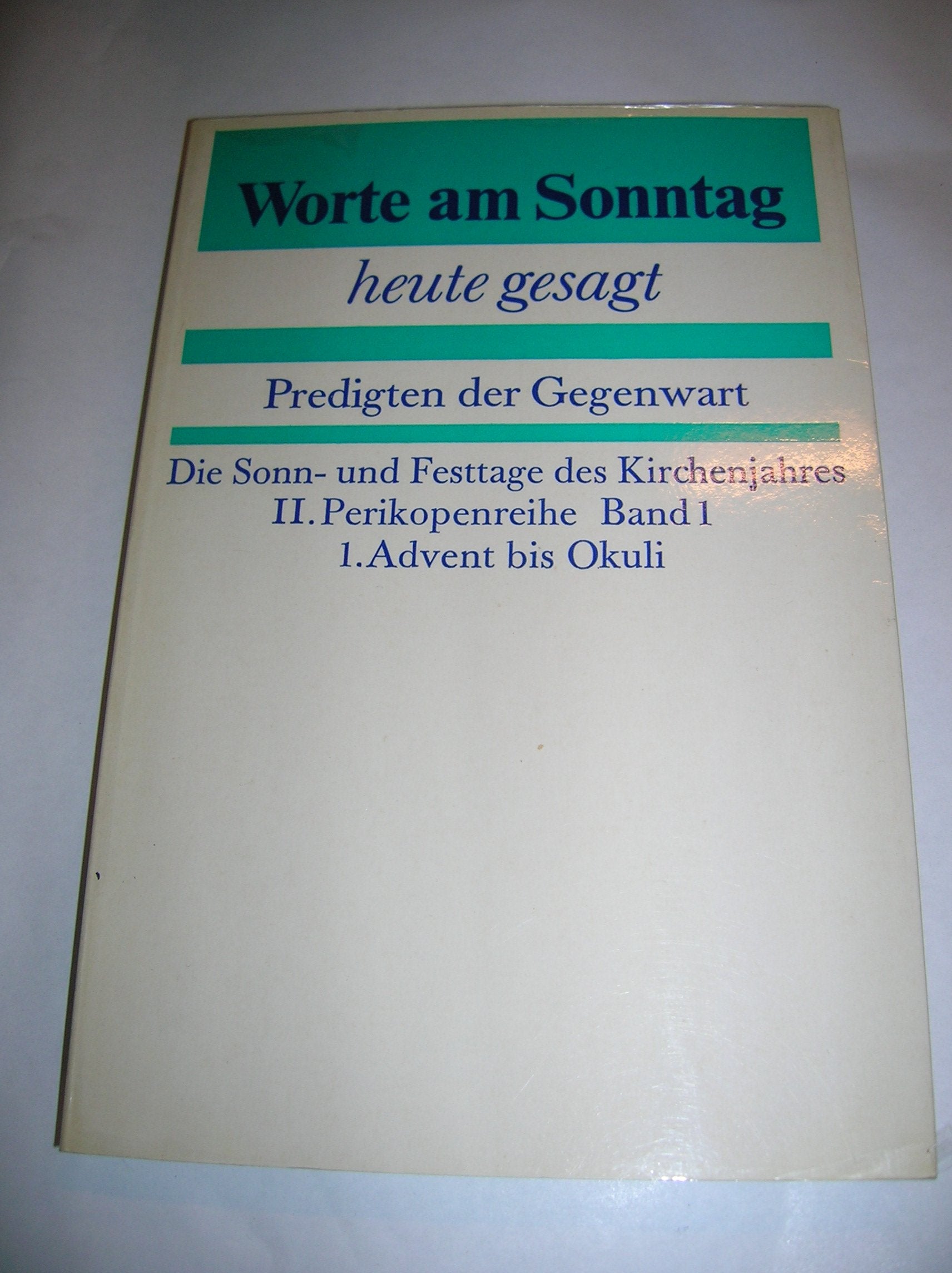 1. Advent bis Okuli. (II. Perikopenreihe.). (Bd. II/1) Books