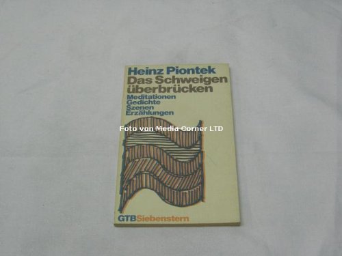Das Schweigen überbrücken. Meditationen, Gedichte, Szenen, Erzählungen Books