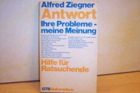 Antwort. Ihre Probleme, meine Meinung. Hilfe für Ratsuchende. Books