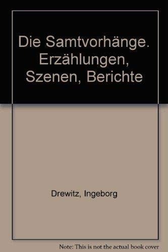 Die Samtvorhänge. Erzählungen, Szenen, Berichte Books