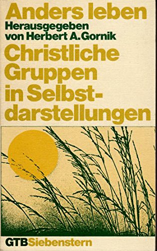Anders leben. Christliche Gruppen in Selbstdarstellungen. Social Sciences