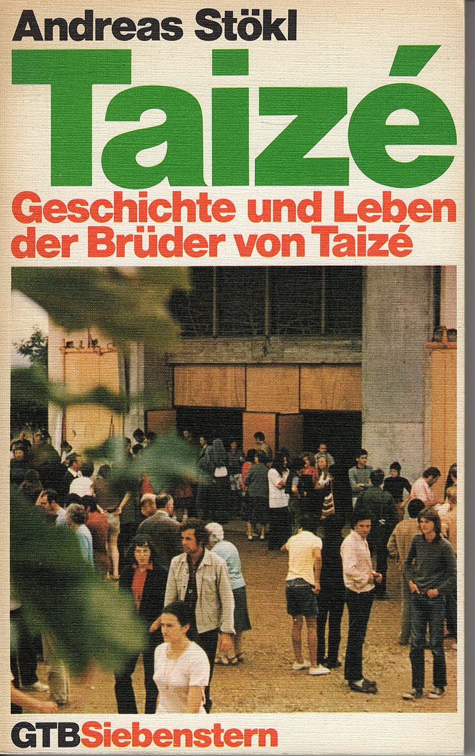 Taizé. Geschichte und Leben der Brüder von Taizé Religion & Esotericism