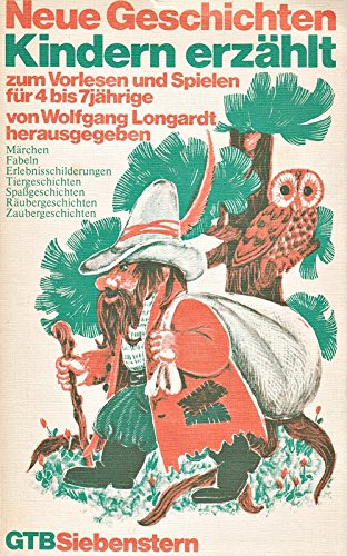 Neue Geschichten Kindern erzählt.. Zum Vorlesen und Spielen für 4 bis 7jährige. Books