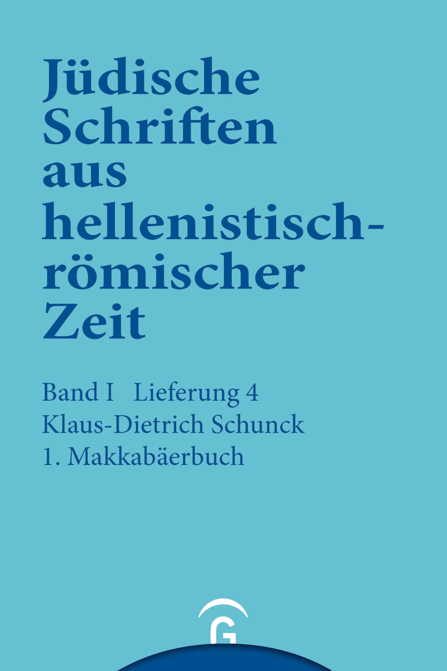 1. Makkabäerbuch (Jüdische Schriften aus hellenistisch-römischer Zeit, Bd 1: Historische und legendarische Erzählungen) Philosophy