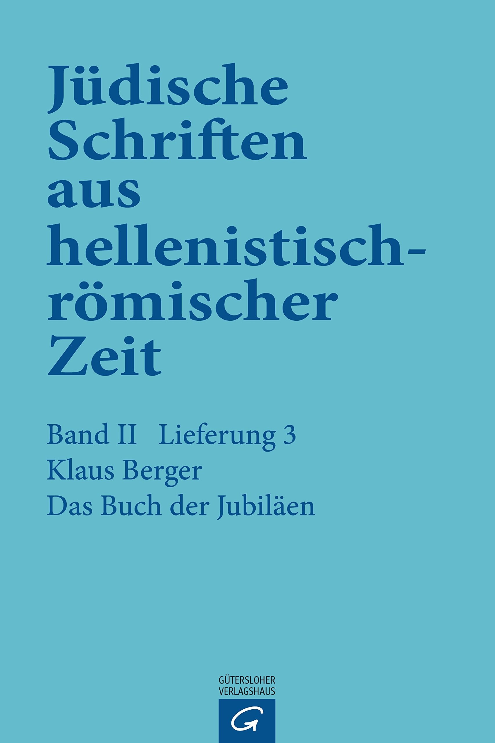 Das Buch der Jubiläen (Jüdische Schriften aus hellenistisch-römischer Zeit, Bd 2: Unterweisung in erzählender Form) Philosophy