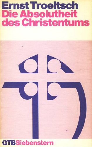 Die Absolutheit des Christentums und die Religions book