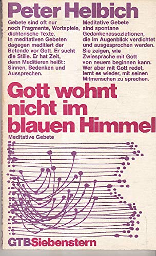 Gott wohnt nicht im blauen Himmel. Meditative Gebete Books