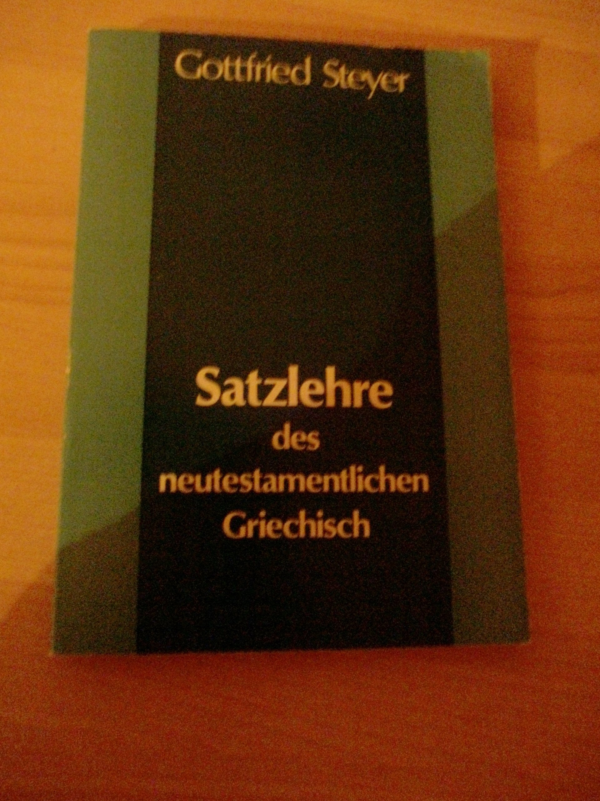 Handbuch für das Studium des neutestamentlichen Griechisch: Band 2: Satzlehre des neutestamentlichen Griechisch Books