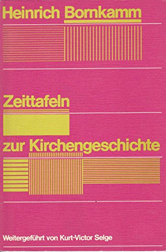 Zeittafeln zur Kirchengeschichte. Fortgeführt von Kurt-Victor Selge Books