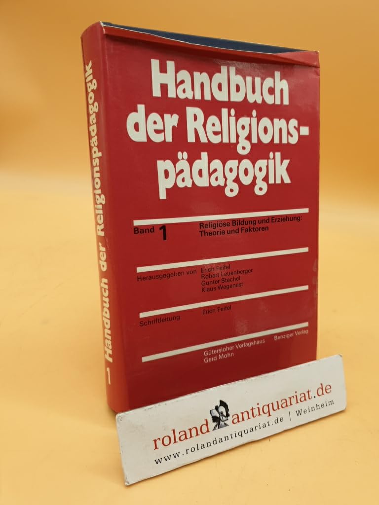 Handbuch der Religionspädagogik Band 1: Religiöse Bildung und Erziehung. Theorie und Faktoren Education & Training
