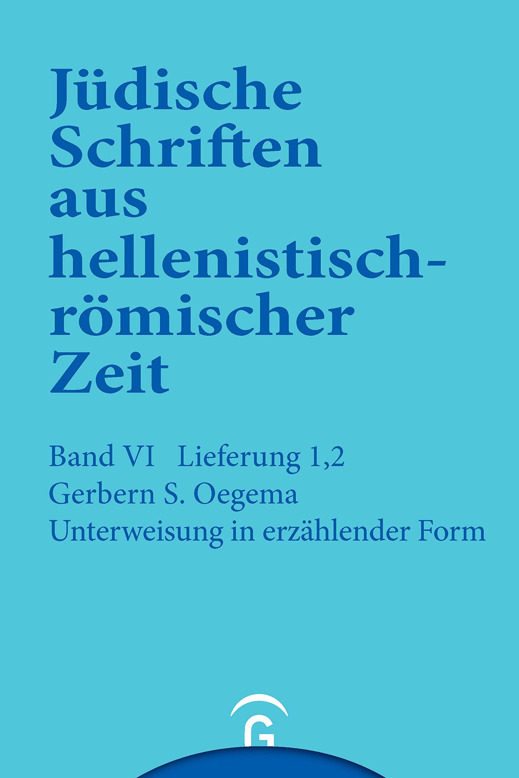 Unterweisung in erzählender Form (Jüdische Schriften aus hellenistisch-römischer Zeit, Bd 6: Supplementa) Philosophy