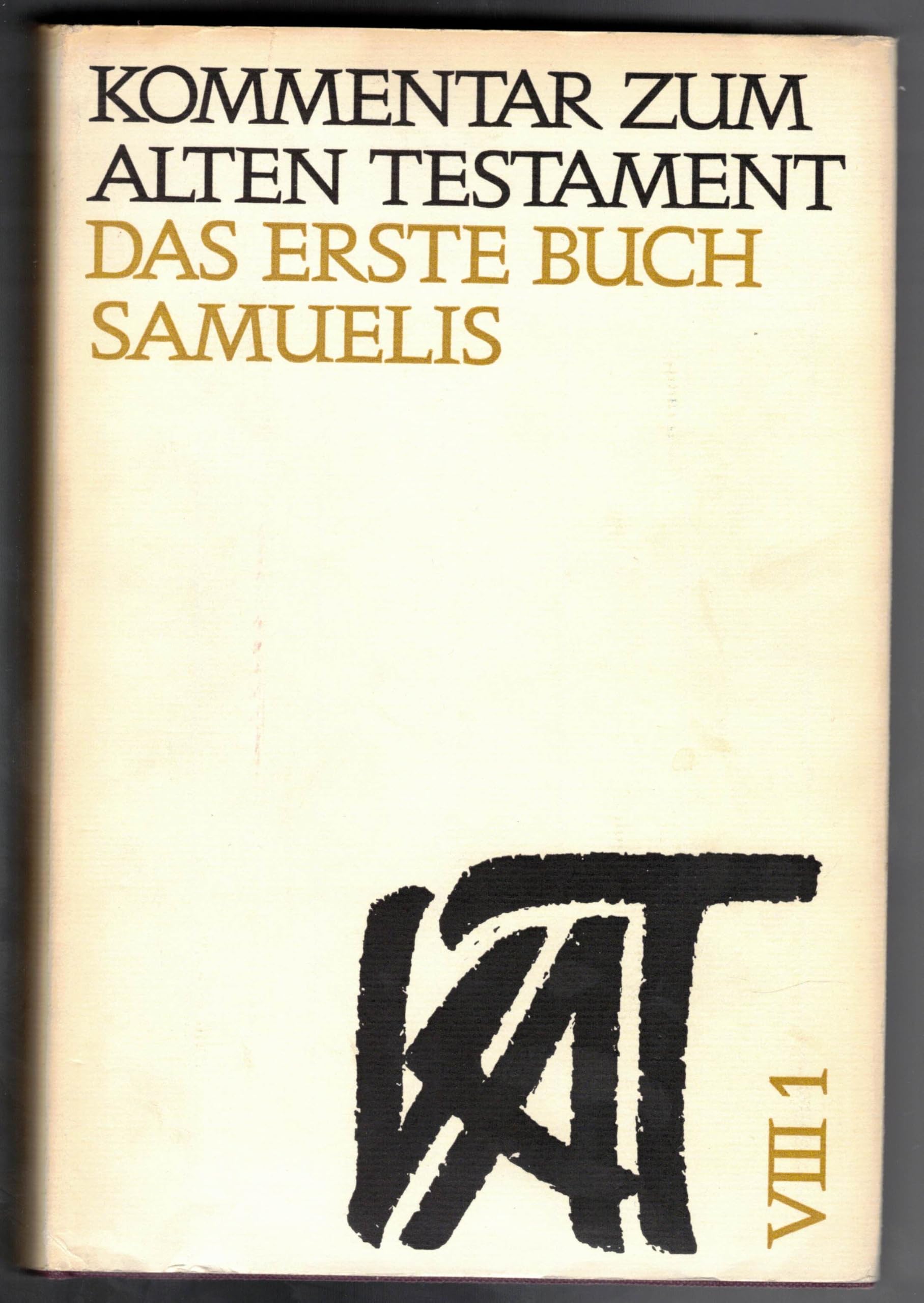 Das erste Buch Samuelis Kommentar zum Alten Testament; Bd. 8,1 Books