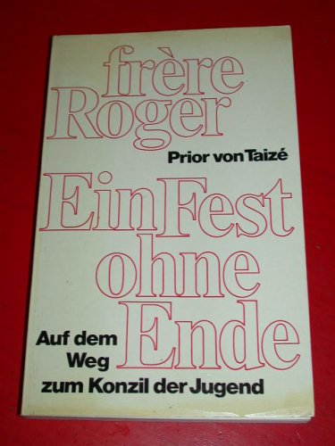 Ein Fest ohne Ende. Auf dem Weg zum Konzil der Jugend (Livre en allemand) book