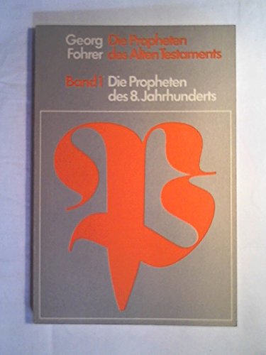 Die Propheten des Alten Testaments,. Band 1: Die Propheten des 8. Jahrhunderts Books