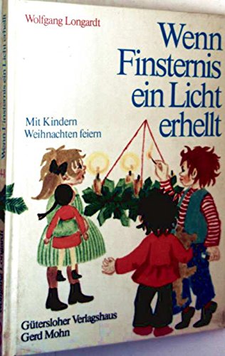 Wenn Finsternis ein Licht erhellt. Mit Kindern Weihnachten feiern Books