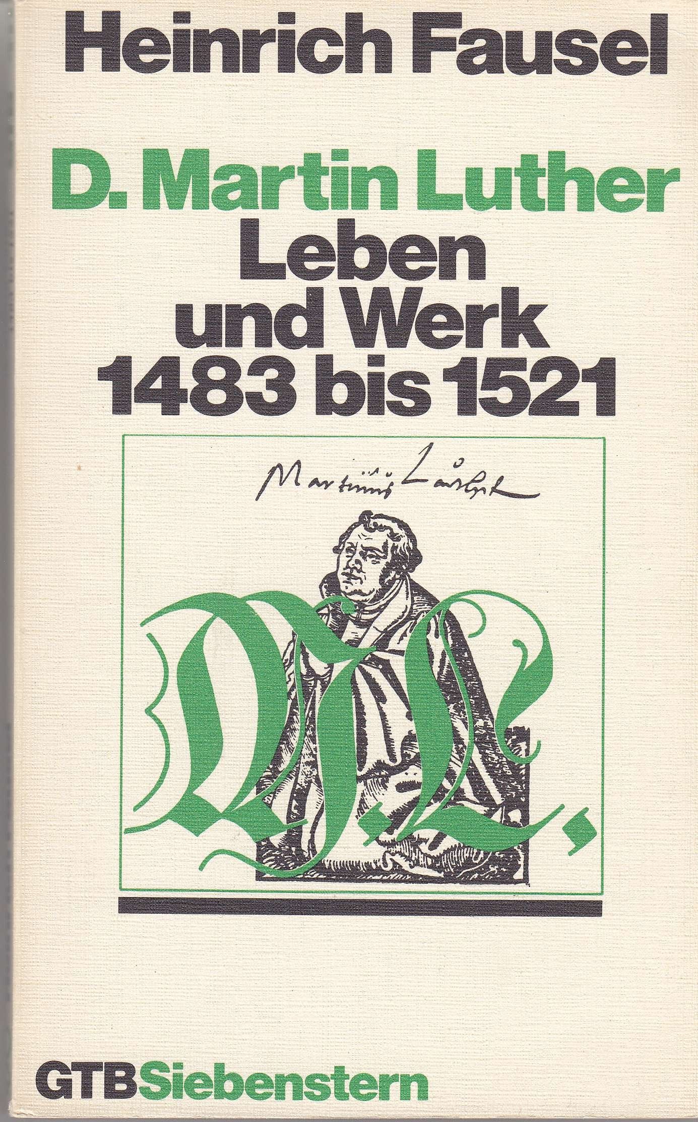 Martin Luther / Leben und Werk 1483 bis 1521. ( Calwer- Luther- Ausgabe, XI) Memories