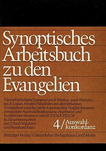 Synoptisches Arbeitsbuch zu den Evangelien IV Auswahl- Konkordanz Books