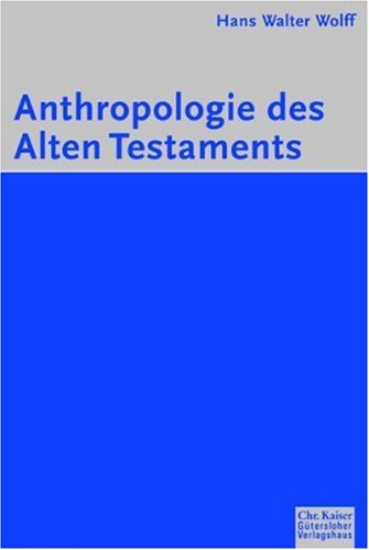 Kaiser Taschenbücher, Bd.91, Anthropologie des Alten Testaments Social Sciences