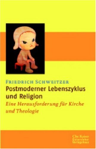 Postmoderner Lebenszyklus und Religion: Herausforderung für Kirche und Theologie Lifestyle