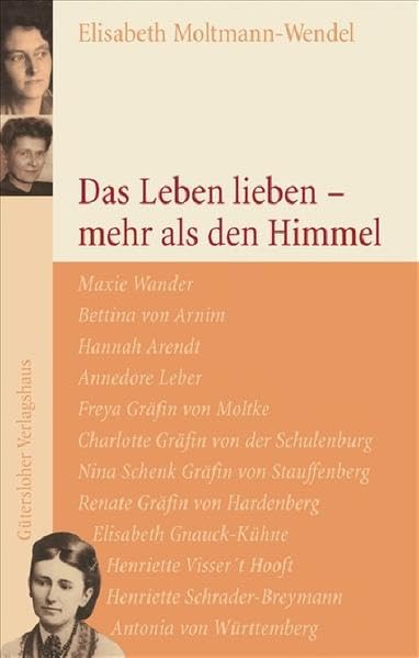 Das Leben lieben - mehr als den Himmel: Frauenporträts Inspiring women
