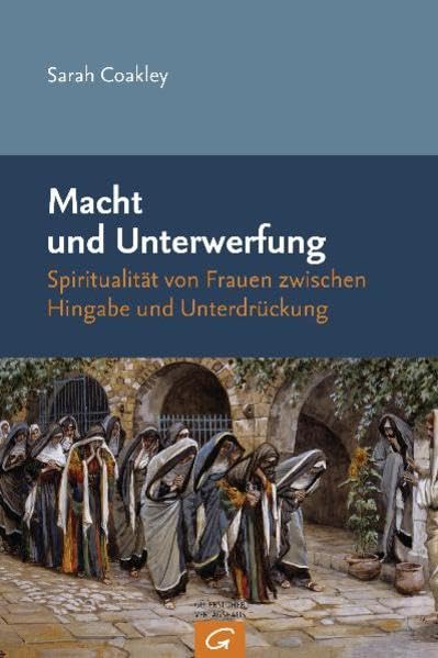 Macht und Unterwerfung: Spiritualität von Frauen zwischen Hingabe und Unterdrückung book