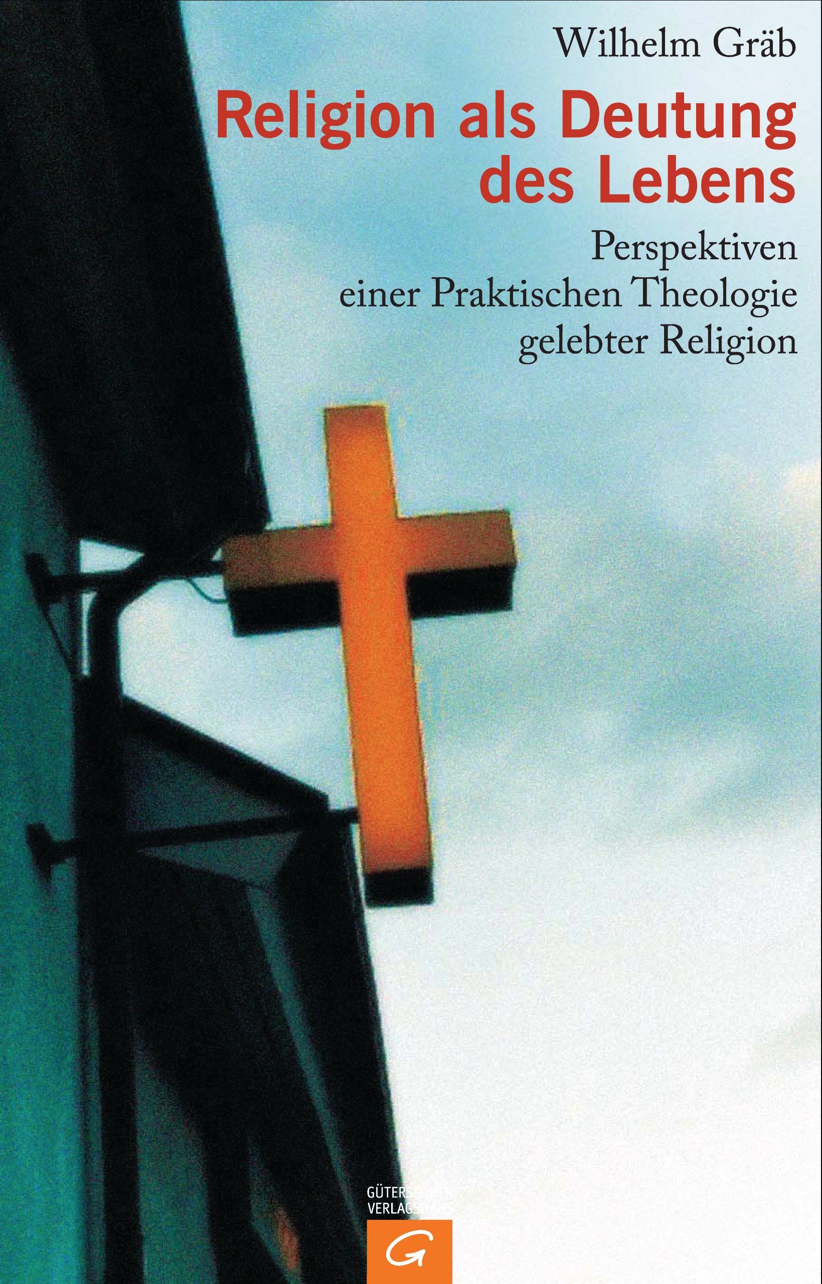 Religion als Deutung des Lebens: Perspektiven einer Praktischen Theologie gelebter Religion Religion & Esotericism