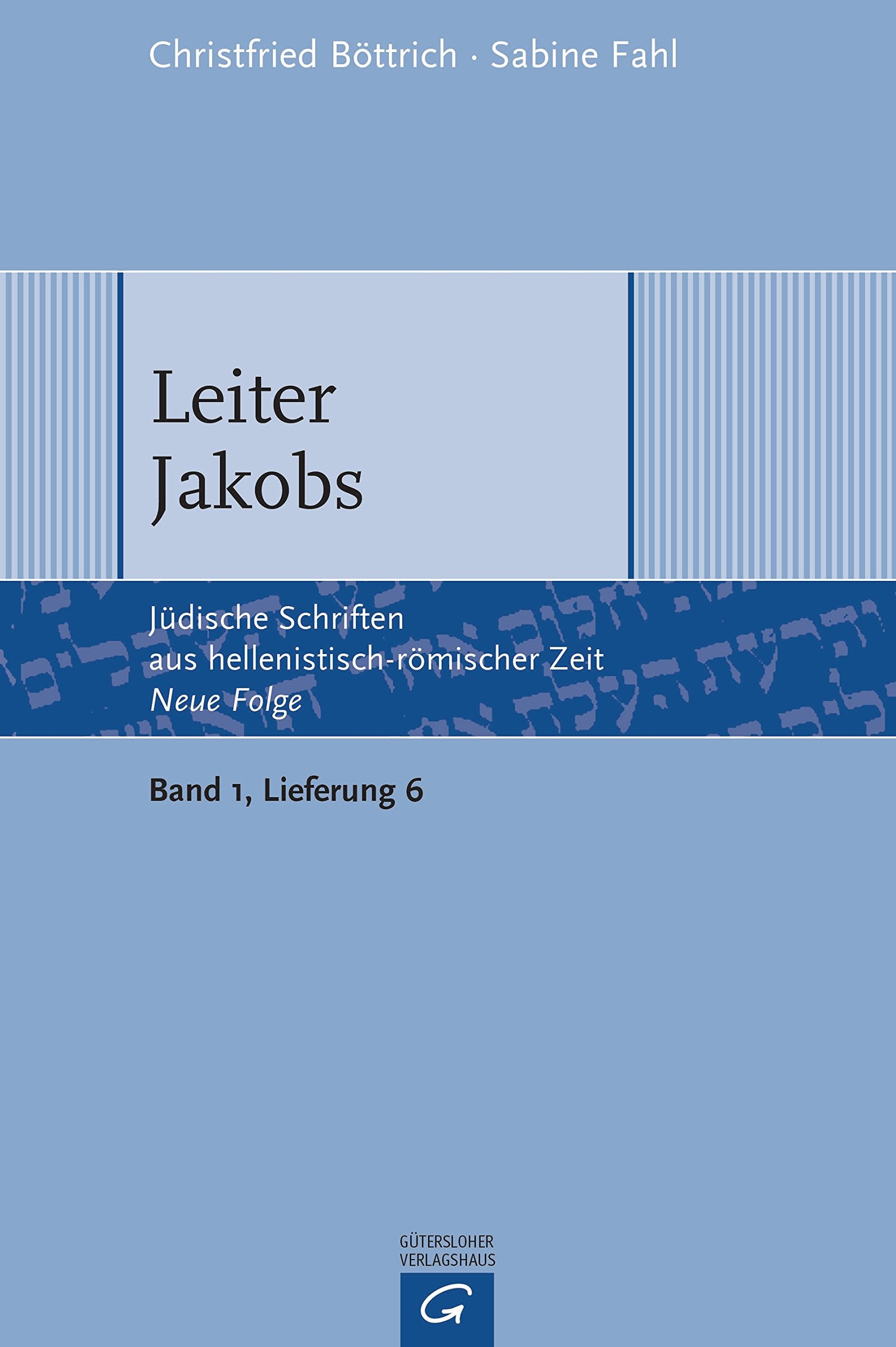 Leiter Jakobs (Jüdische Schriften aus hellenistisch-römischer Zeit - Neue Folge (JSHRZ-NF), Bd. 1: Apokalypsen und Testamente) Religion & Esotericism