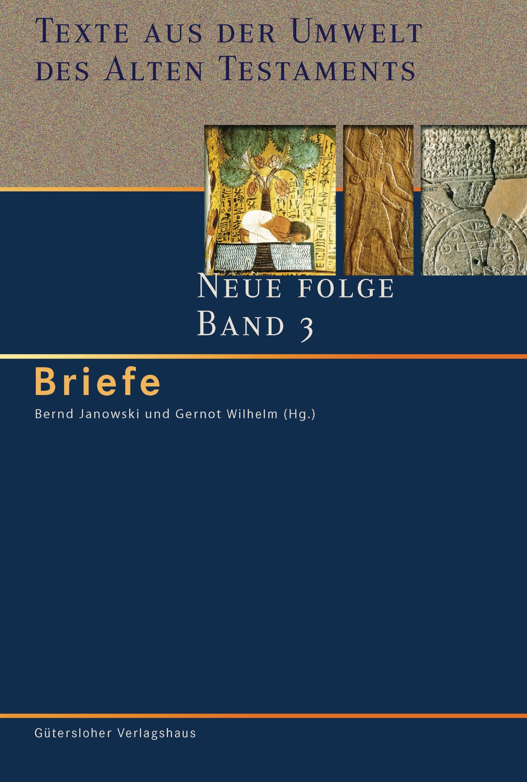Briefe (Texte aus der Umwelt des Alten Testaments. Neue Folge. (TUAT.NF), Band 3) Media & Communication