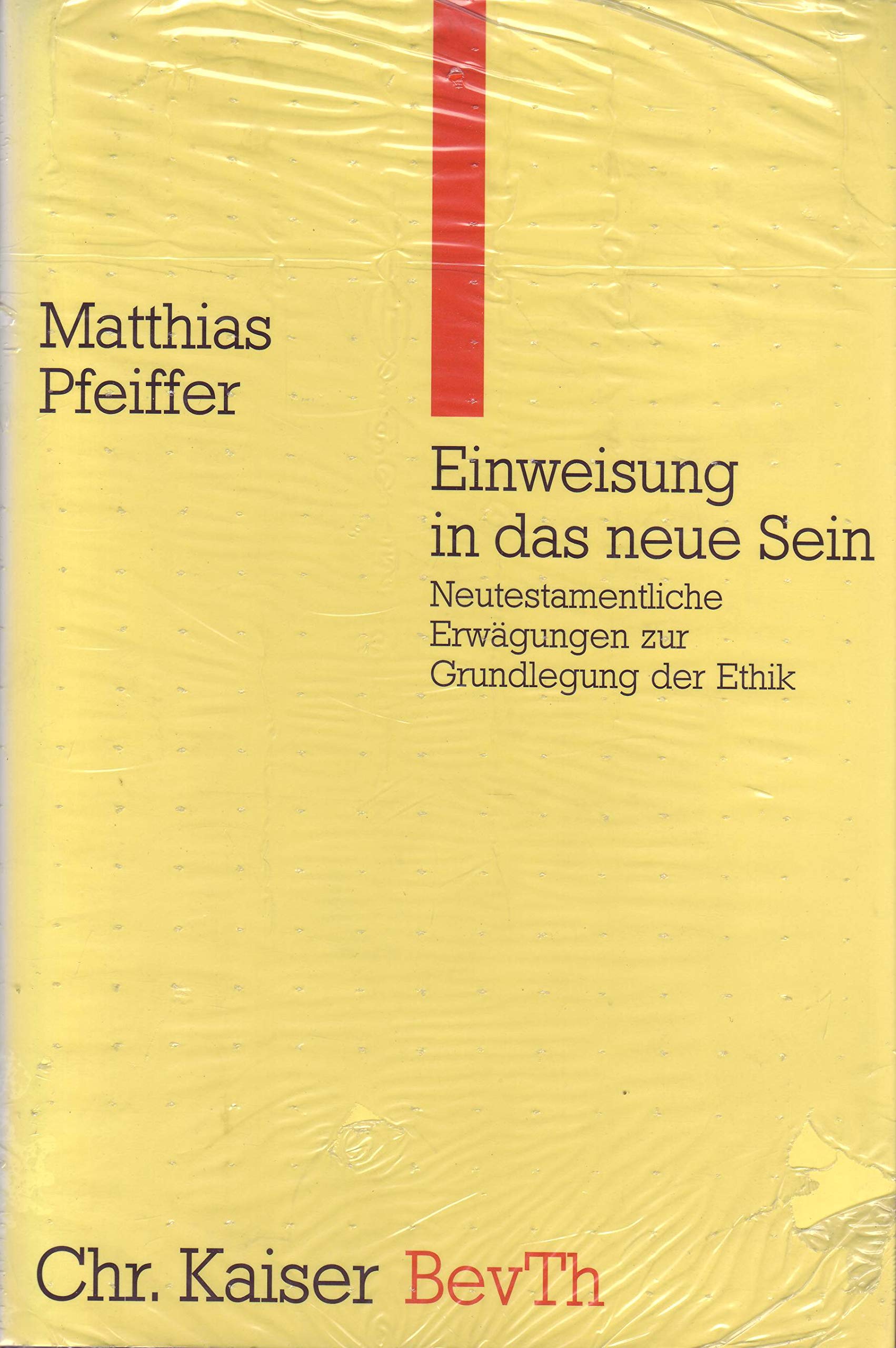Einweisung in das neue Sein. Neutestamentliche Erwägungen zur Grundlegung der Ethik. (Ed. Chr. Kaiser) Books