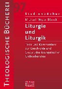 Liturgie und Liturgik. Der Evangelische Gottesdienst aus Quellentexten erklärt. (Ed. Chr. Kaiser) Religion & Esotericism