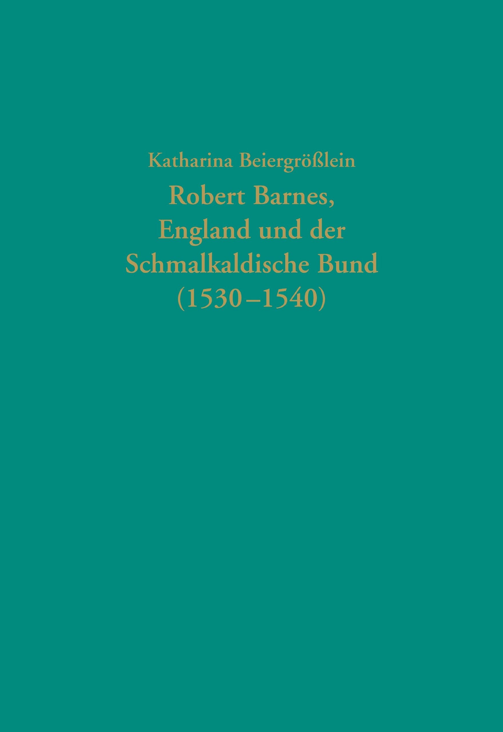 Robert Barnes, England und der Schmalkaldische Bund (1530-1540) Media & Communication