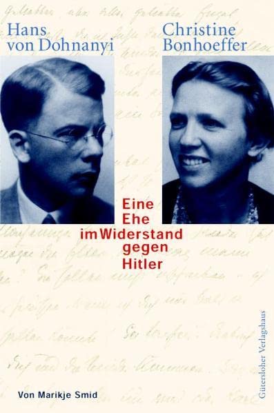 Hans von Dohnanyi - Christine Bonhoeffer: Eine Ehe im Widerstand gegen Hitler Memories