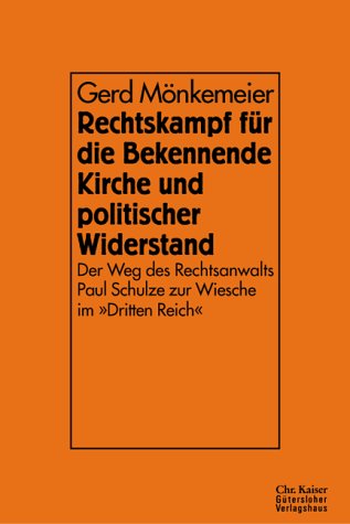 Rechtskampf für die Bekennende Kirche und politischer Widerstand. Der Weg des Rechtsanwalts Paul Schulze zur Wiesche im "Dritten Reich". (Ed. Chr. Kaiser) Memories