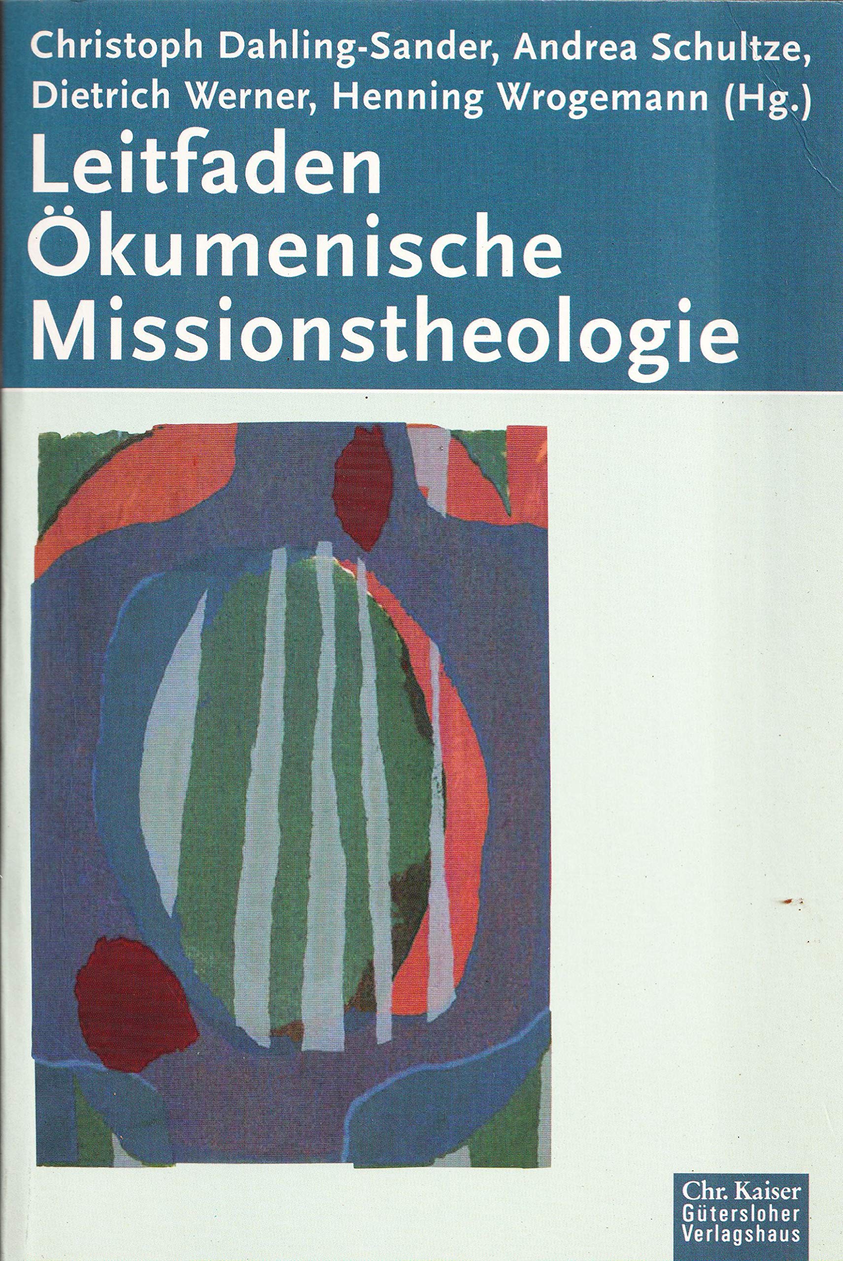 Leitfaden ökumenische Missionstheologie: (Ed. Chr. Kaiser) Religion & Esotericism