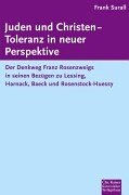 Juden und Christen - Toleranz in neuer Pespektive: Der Denkweg Franz Rosenzweigs in seinen Bezügen zu Lessing, Harnack, Baeck und Rosenstock-Huessy. (Ed. Chr. Kaiser) Books