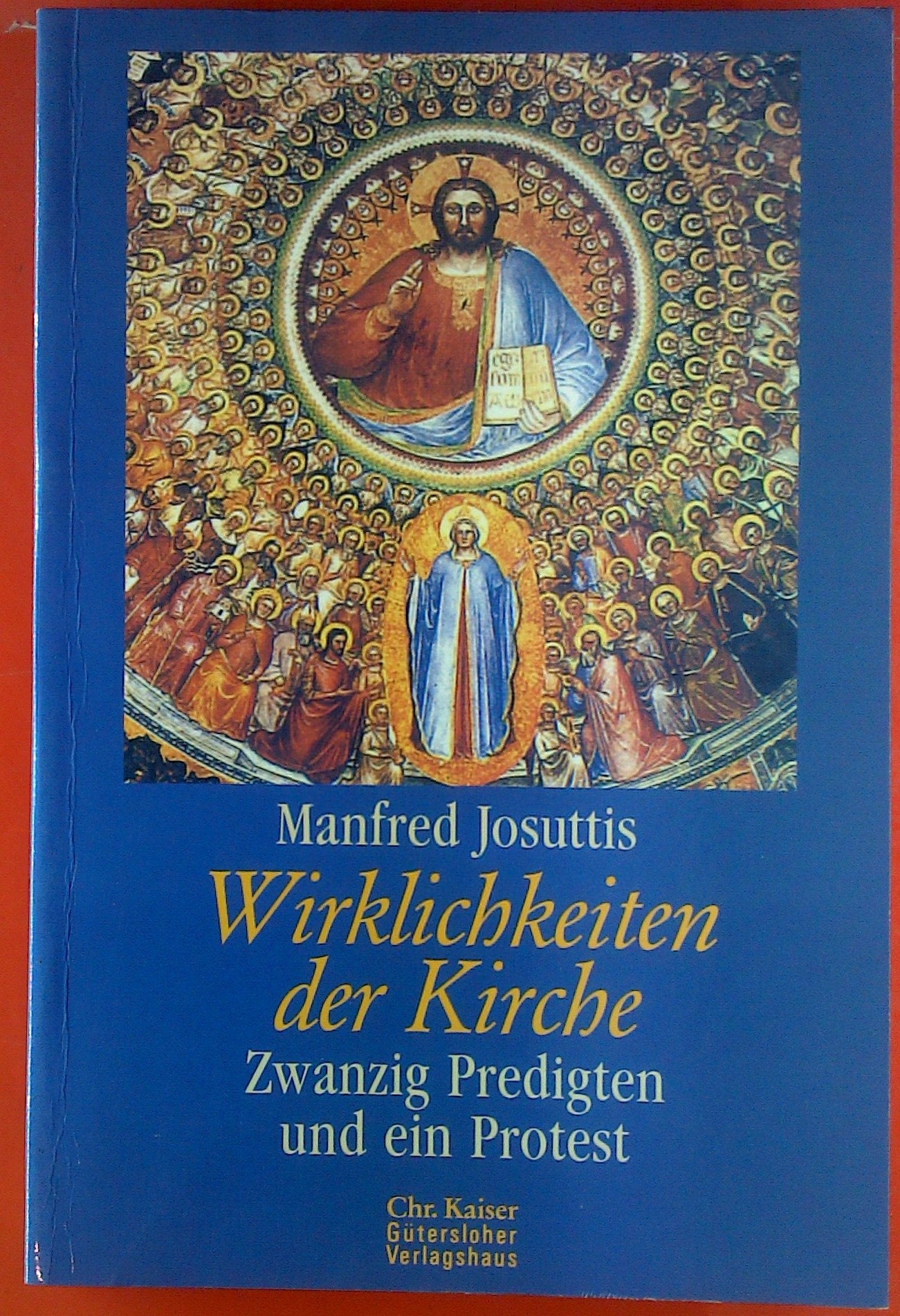 Wirklichkeiten der Kirche: Zwanzig Predigten und ein Protest Books