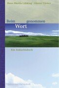Beim Wort genommen: Ein Andachtsbuch Books