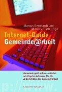 Internetguide Gemeindearbeit. Gemeinde geht online - mit den wichtigsten Adressen für die Arbeitsfelder der Gemeindearbeit Books